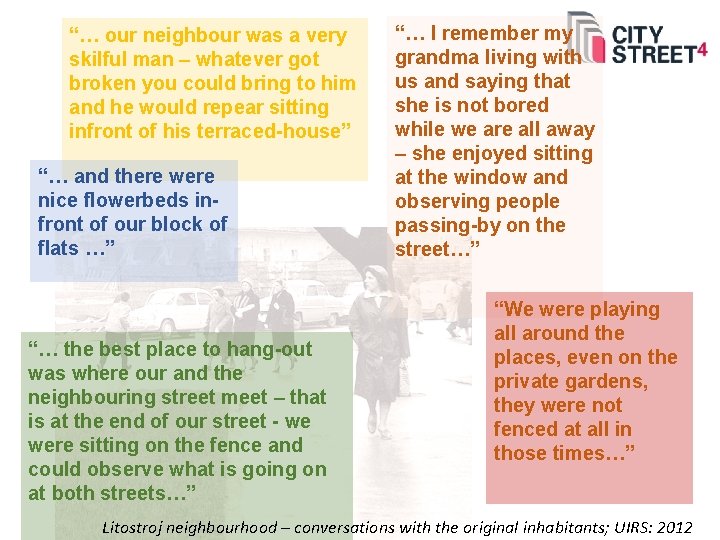 “… our neighbour was a very skilful man – whatever got broken you could