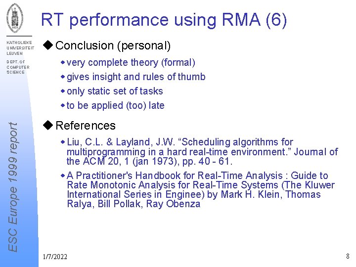 RT performance using RMA (6) KATHOLIEKE UNIVERSITEIT LEUVEN ESC Europe 1999 report DEPT. OF