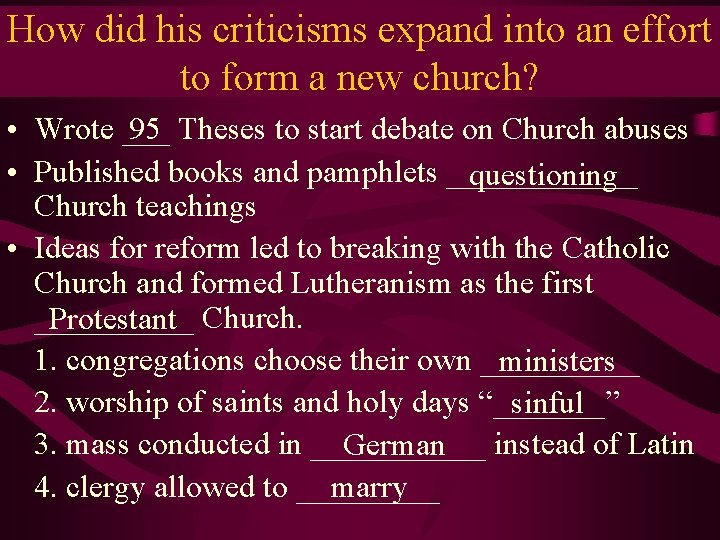 How did his criticisms expand into an effort to form a new church? 95