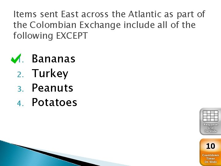 Items sent East across the Atlantic as part of the Colombian Exchange include all