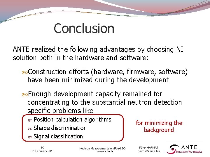 Conclusion ANTE realized the following advantages by choosing NI solution both in the hardware