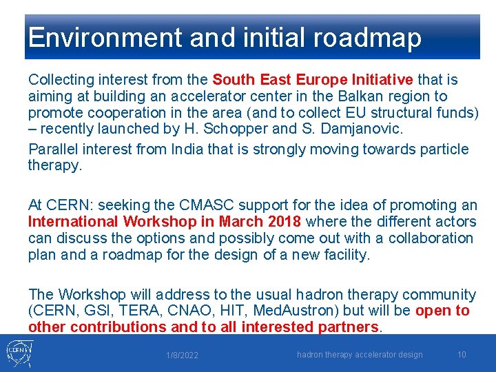 Environment and initial roadmap Collecting interest from the South East Europe Initiative that is