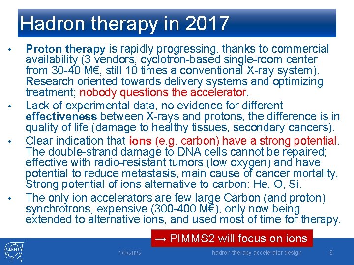 Hadron therapy in 2017 • • Proton therapy is rapidly progressing, thanks to commercial