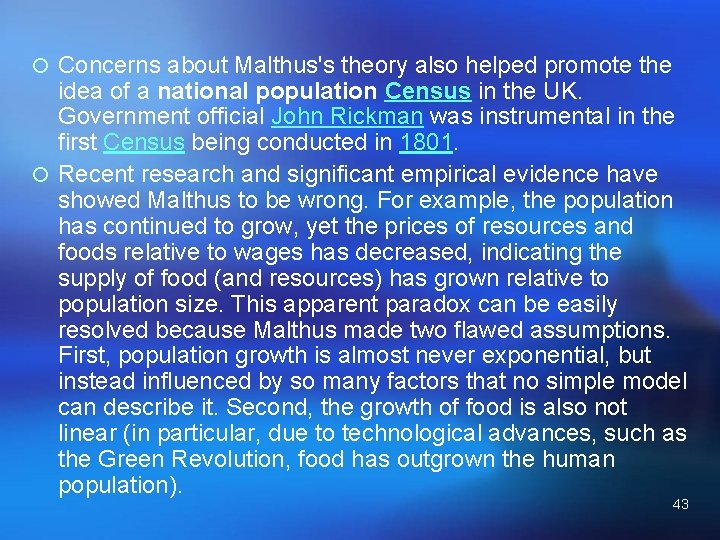 ¡ Concerns about Malthus's theory also helped promote the idea of a national population