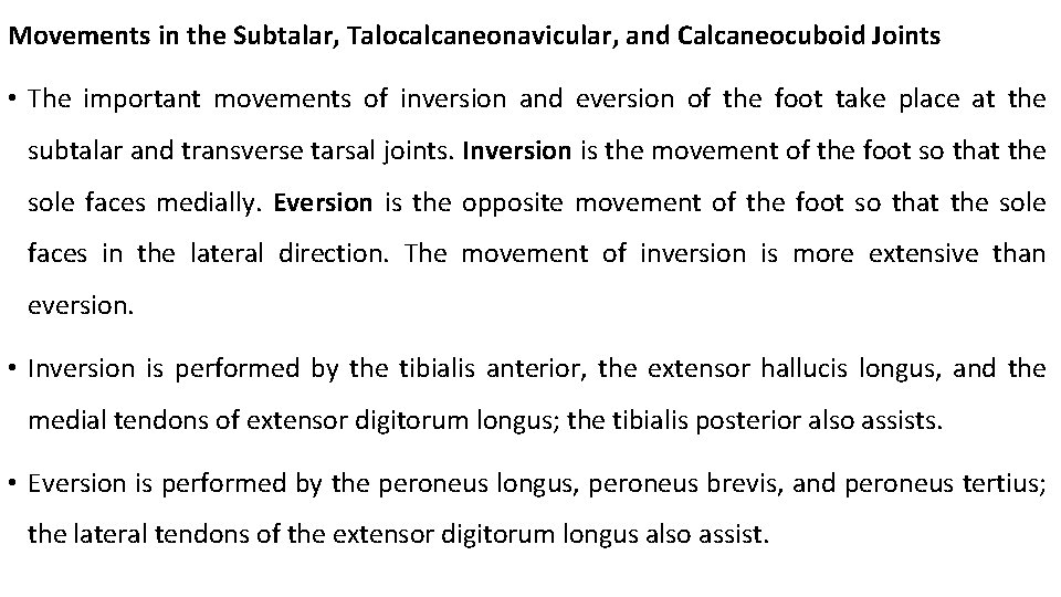 Movements in the Subtalar, Talocalcaneonavicular, and Calcaneocuboid Joints • The important movements of inversion