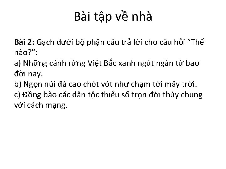 Bài tập về nhà Bài 2: Gạch dưới bộ phận câu trả lời cho