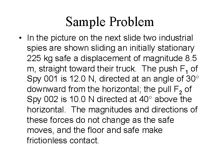 Sample Problem • In the picture on the next slide two industrial spies are