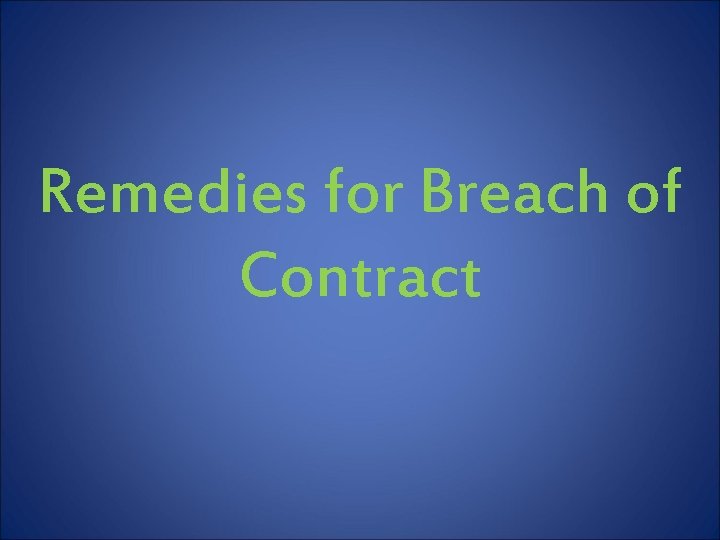 Remedies for Breach of Contract 