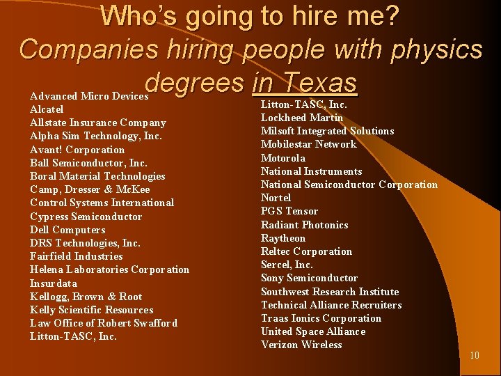 Who’s going to hire me? Companies hiring people with physics degrees in Texas Advanced