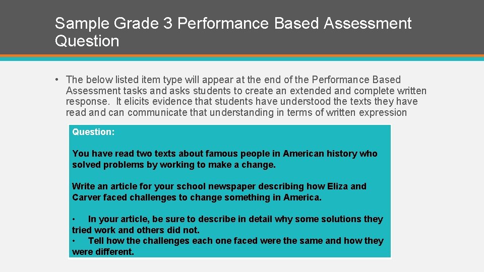 Sample Grade 3 Performance Based Assessment Question • The below listed item type will