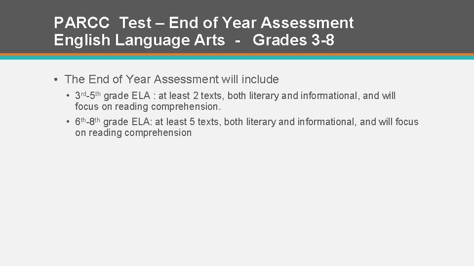 PARCC Test – End of Year Assessment English Language Arts - Grades 3 -8