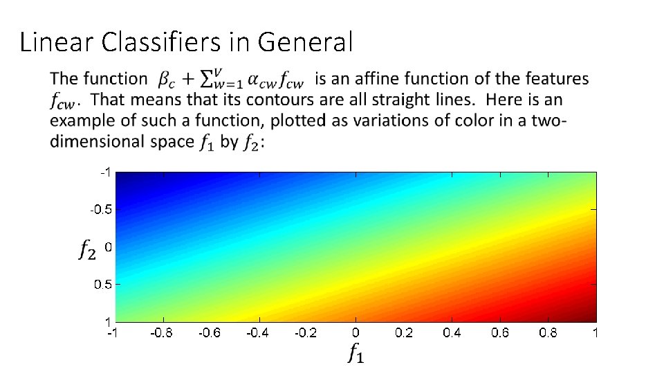 Linear Classifiers in General • Linear Classifiers in General •