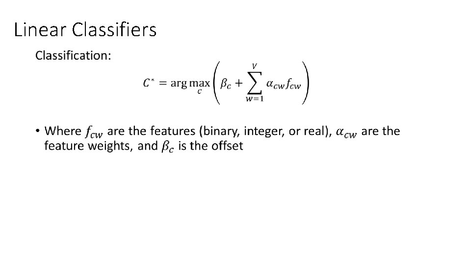 Linear Classifiers • Linear Classifiers •