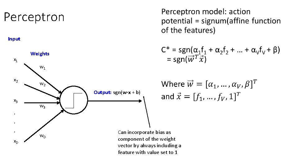 • Perceptron Input x 1 x 2 Weights w 1 w 2 Output: • Perceptron Input x 1 x 2 Weights w 1 w 2 Output: