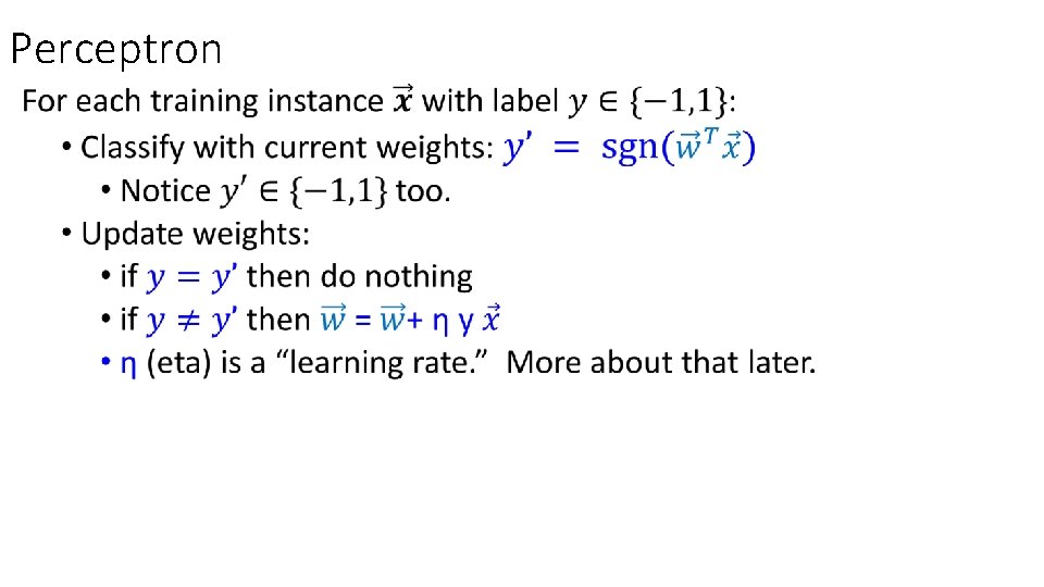 Perceptron • Perceptron •