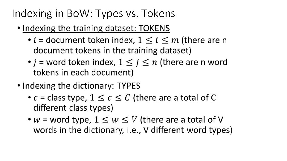 Indexing in Bo. W: Types vs. Tokens • Indexing in Bo. W: Types vs. Tokens •