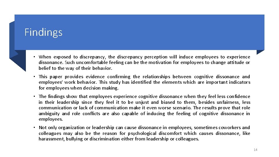 Findings • When exposed to discrepancy, the discrepancy perception will induce employees to experience