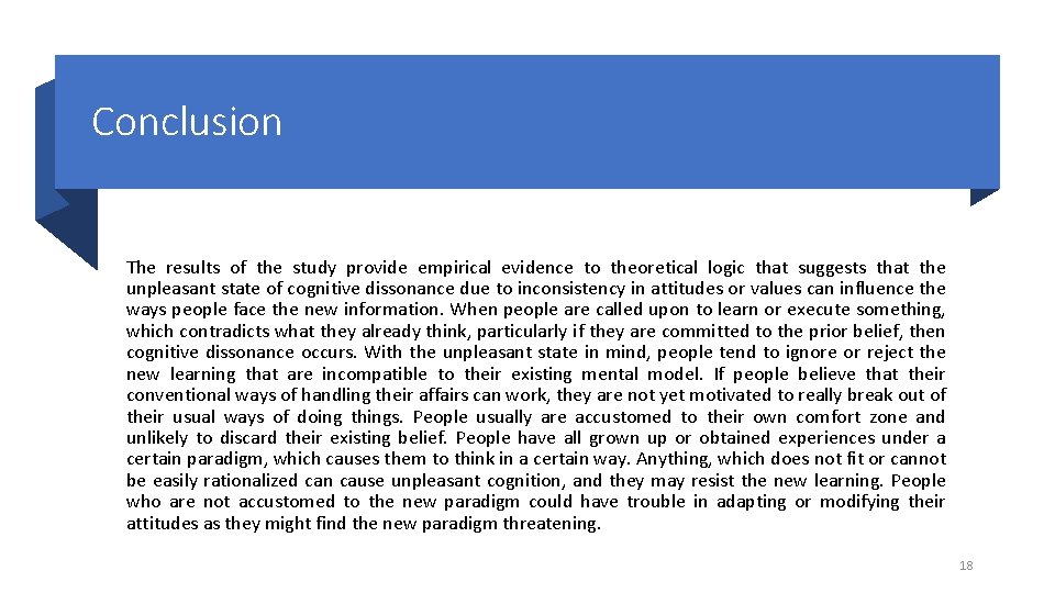 Conclusion The results of the study provide empirical evidence to theoretical logic that suggests
