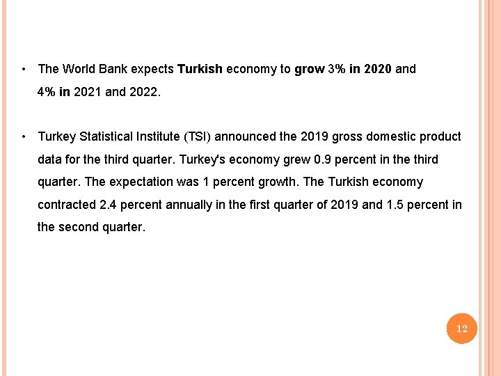 • The World Bank expects Turkish economy to grow 3% in 2020 and