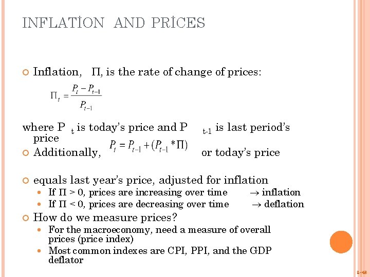 INFLATİON AND PRİCES Inflation, , is the rate of change of prices: where P