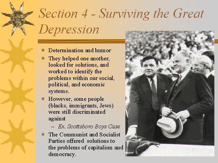 Section 4 - Surviving the Great Depression ¬ Determination and humor ¬ They helped