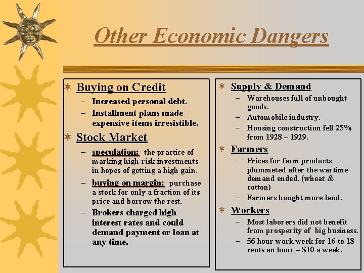 Other Economic Dangers ¬ Buying on Credit – Increased personal debt. – Installment plans