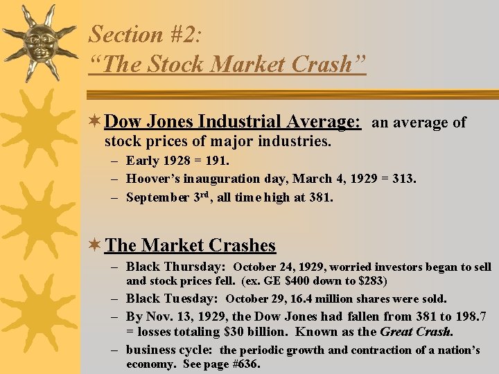 Section #2: “The Stock Market Crash” ¬ Dow Jones Industrial Average: an average of