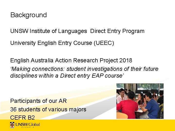 Background UNSW Institute of Languages Direct Entry Program University English Entry Course (UEEC) English