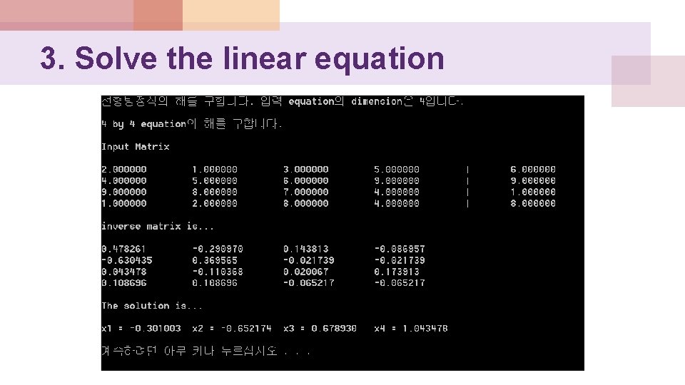 3. Solve the linear equation 