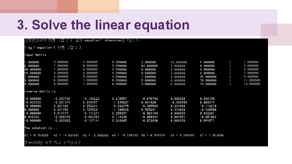 3. Solve the linear equation 
