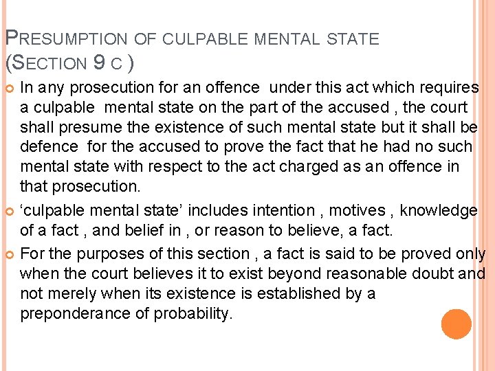 PRESUMPTION OF CULPABLE MENTAL STATE (SECTION 9 C ) In any prosecution for an