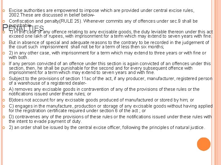  P Excise authorities are empowered to impose which are provided under central excise