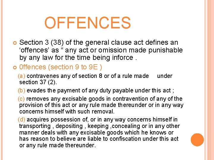 OFFENCES Section 3 (38) of the general clause act defines an ‘offences’ as “