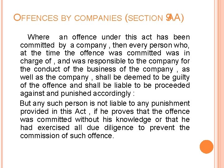 OFFENCES BY COMPANIES (SECTION 9 AA) Where an offence under this act has been