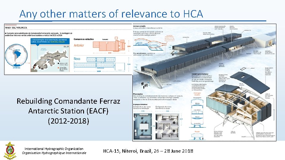 Any other matters of relevance to HCA Rebuilding Comandante Ferraz Antarctic Station (EACF) (2012 Any other matters of relevance to HCA Rebuilding Comandante Ferraz Antarctic Station (EACF) (2012