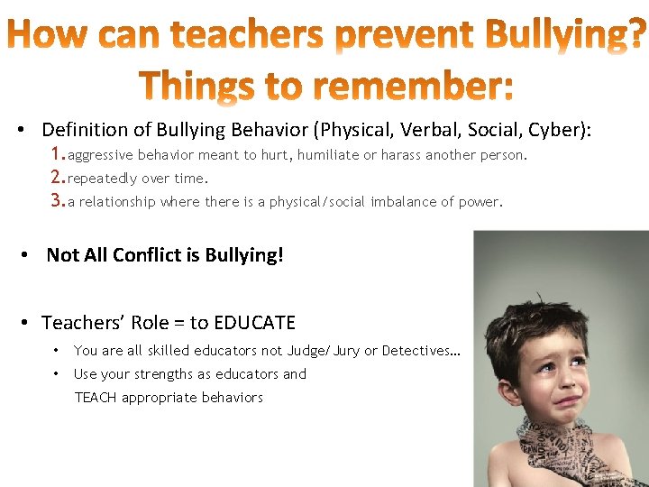  • Definition of Bullying Behavior (Physical, Verbal, Social, Cyber): 1. aggressive behavior meant