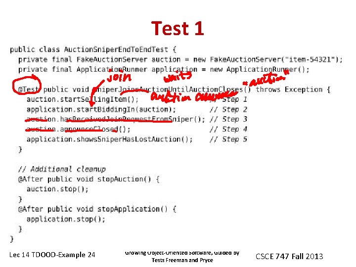 Test 1 Lec 14 TDOOD-Example 24 Growing Object-Oriented Software, Guided by Tests Freeman and