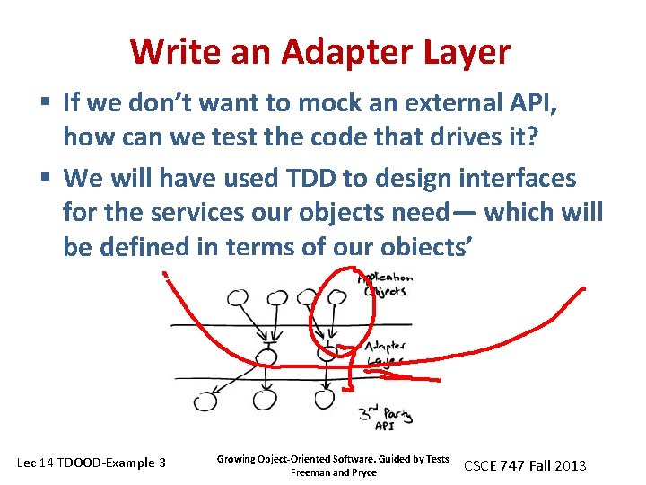 Write an Adapter Layer § If we don’t want to mock an external API,