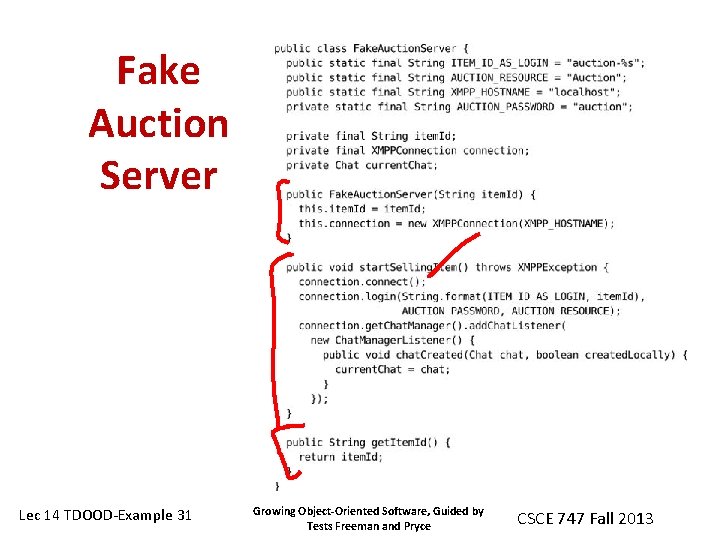 Fake Auction Server Lec 14 TDOOD-Example 31 Growing Object-Oriented Software, Guided by Tests Freeman