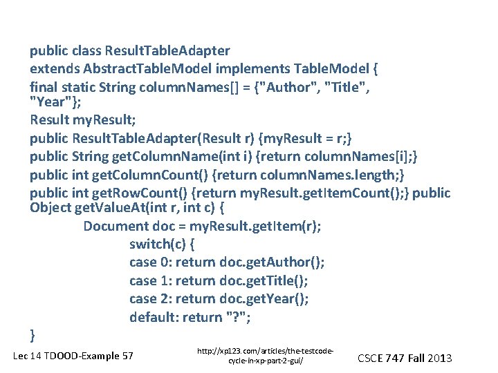 public class Result. Table. Adapter extends Abstract. Table. Model implements Table. Model { final