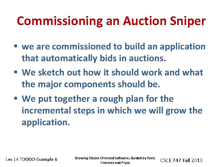 Commissioning an Auction Sniper § we are commissioned to build an application that automatically