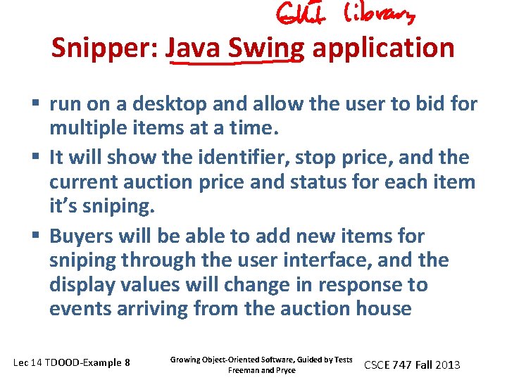Snipper: Java Swing application § run on a desktop and allow the user to