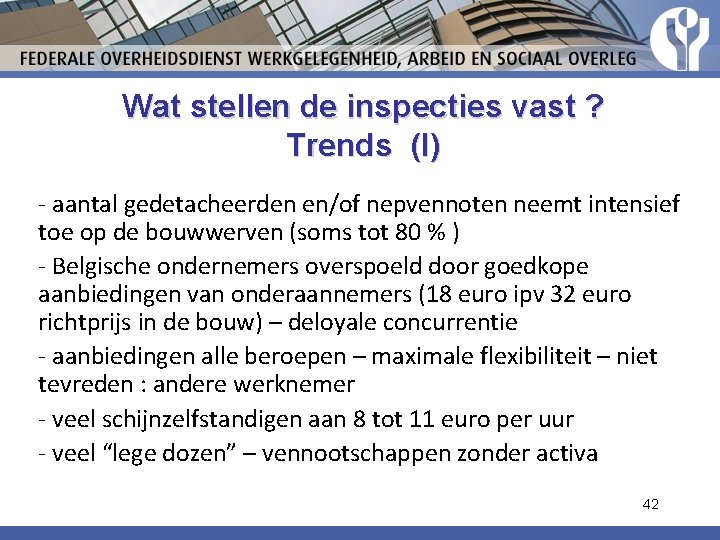 Wat stellen de inspecties vast ? Trends (I) - aantal gedetacheerden en/of nepvennoten neemt