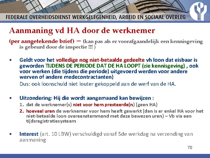 Aanmaning vd HA door de werknemer (per aangetekende brief) – (kan pas als er Aanmaning vd HA door de werknemer (per aangetekende brief) – (kan pas als er