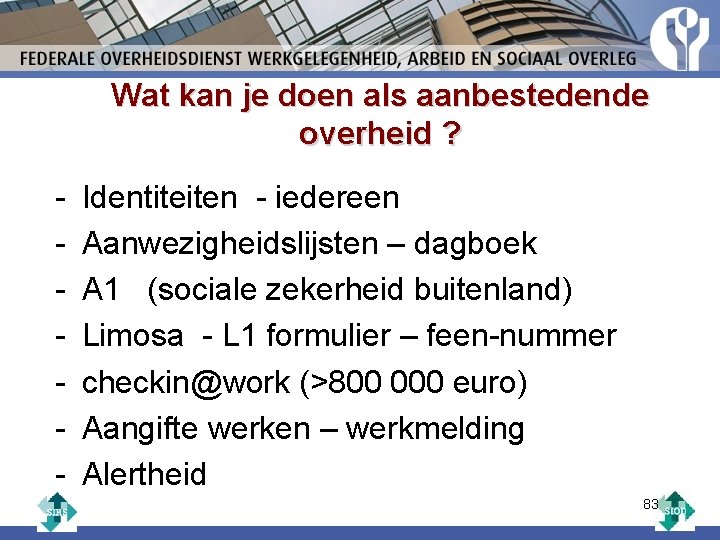 Wat kan je doen als aanbestedende overheid ? - Identiteiten - iedereen Aanwezigheidslijsten –