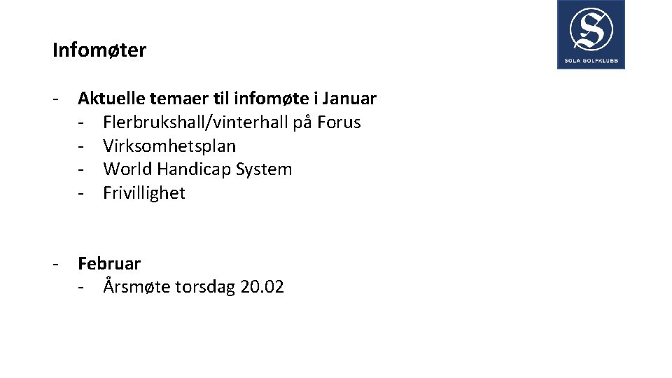 Infomøter - Aktuelle temaer til infomøte i Januar - Flerbrukshall/vinterhall på Forus - Virksomhetsplan