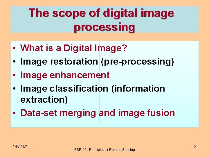 The scope of digital image processing • • What is a Digital Image? Image