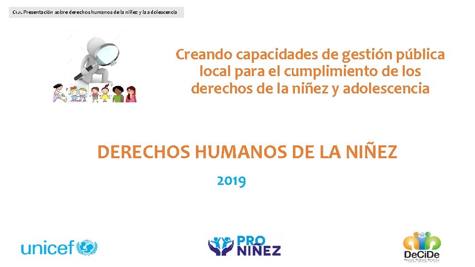 C 1. 1. Presentación sobre derechos humanos de la niñez y la adolescencia Creando