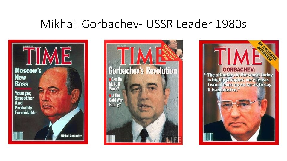 Mikhail Gorbachev- USSR Leader 1980 s 