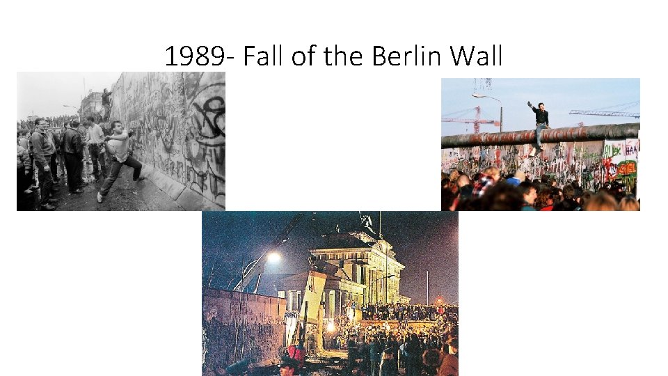 1989 - Fall of the Berlin Wall 